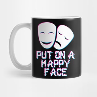 Put On a Happy Face Mug